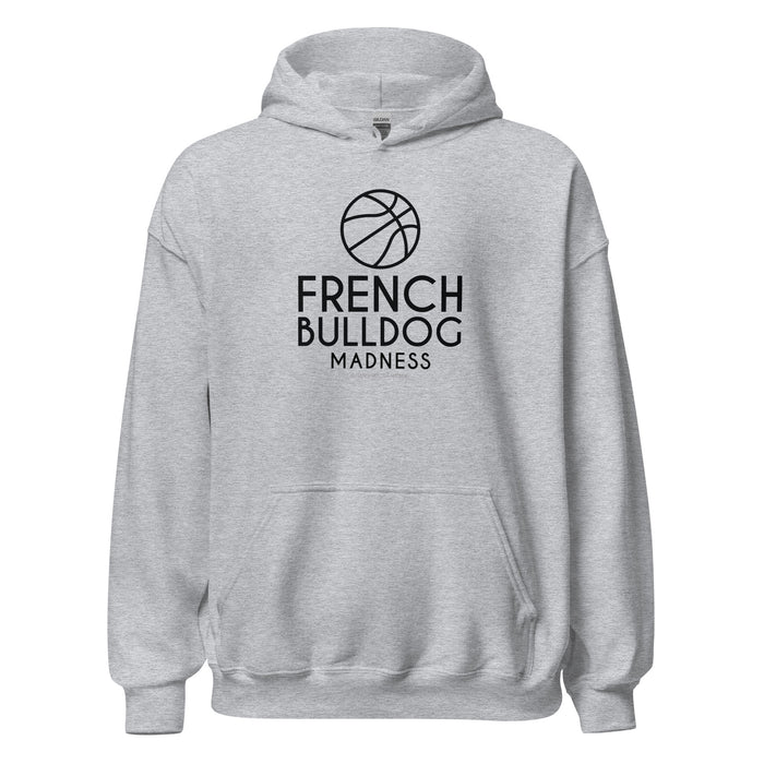 Frenchie Madness Hoodie